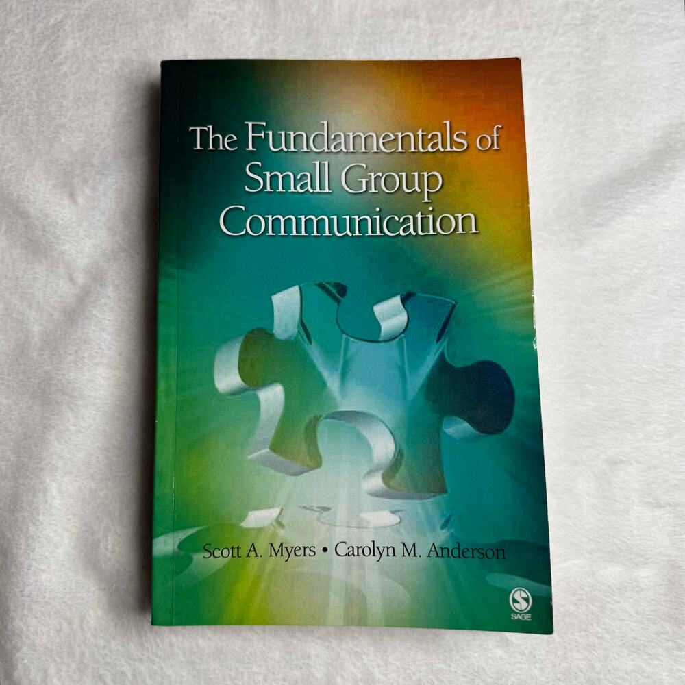 The‎ Fundamentals of Small Group Communication by Myers & Anderson (2008, SAGE)